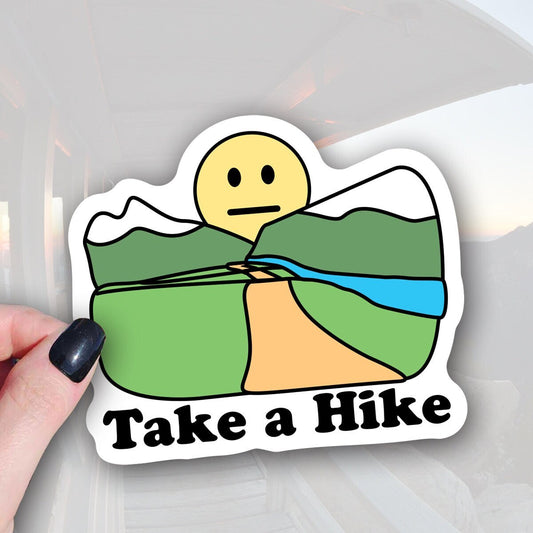 trail sticker that says take a hike with a sunshine face