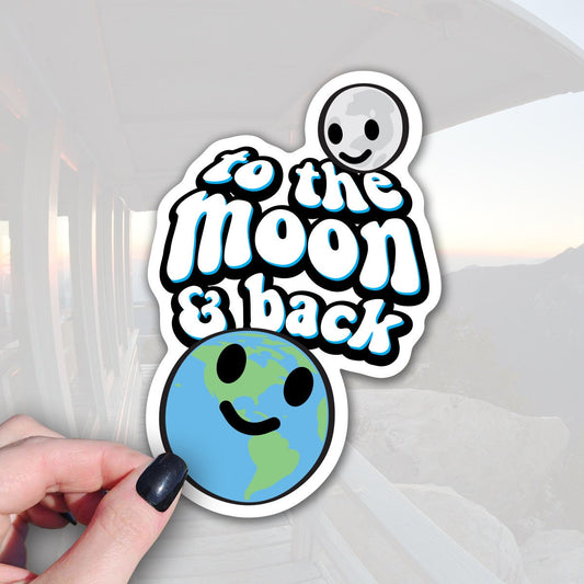 cute sticker of a moon that says to the moon and back