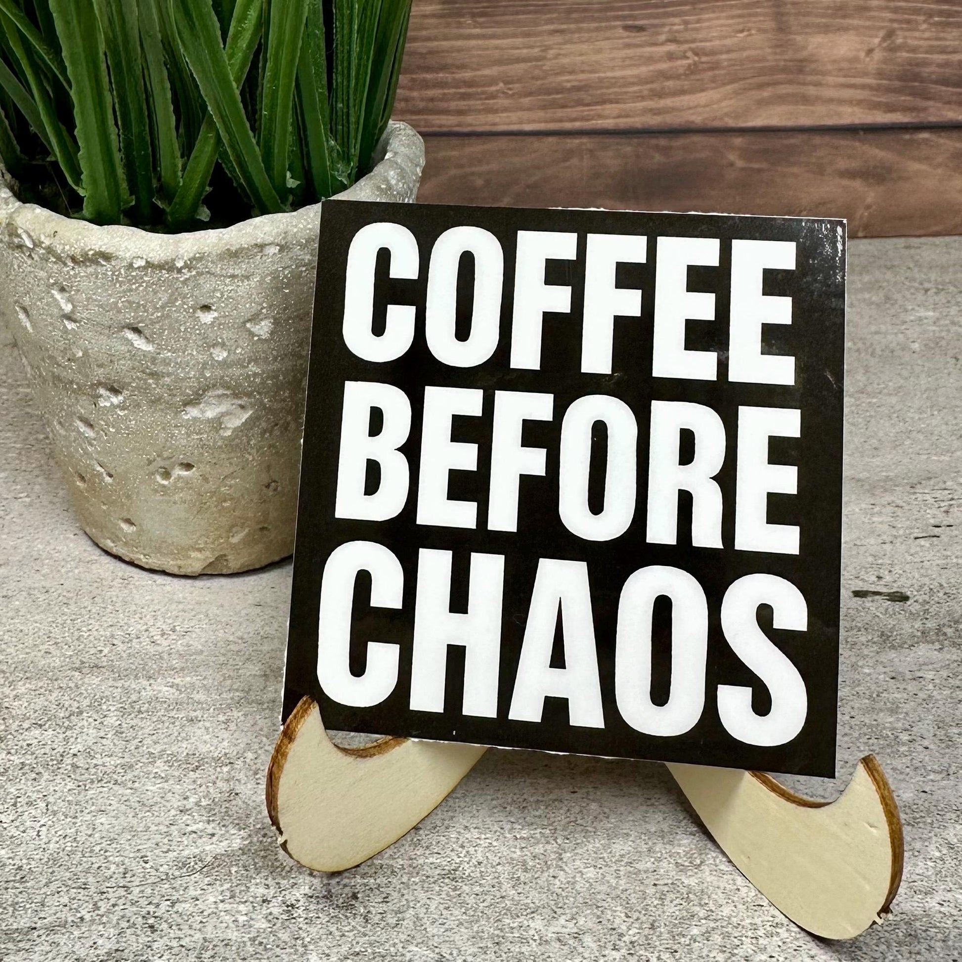 Coffee Before Chaos Sticker, Black and White Design [Waterproof Vinyl, 2.5"]
