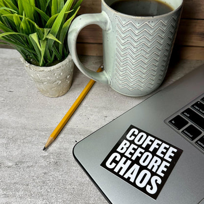 Coffee Before Chaos Sticker, Black and White Design [Waterproof Vinyl, 2.5"]