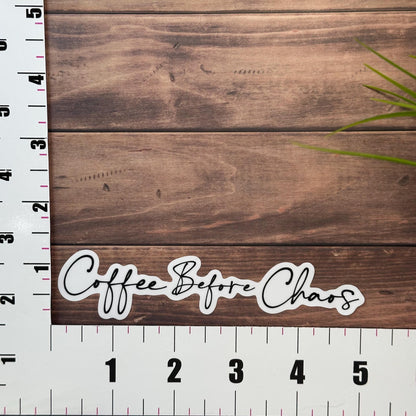 Coffee Before Chaos Sticker - Waterproof Vinyl, 3.5in x 0.7in