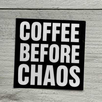 Coffee Before Chaos Sticker, Black and White Design [Waterproof Vinyl, 2.5"]