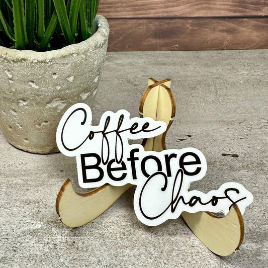 Coffee Before Chaos Sticker: Waterproof Vinyl Decal (3in x 2in)