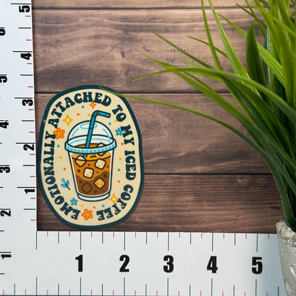 Emotionally Attached to my Iced Coffee, Adult Humor Vinyl Sticker, (3.5x 2.5in Waterproof)
