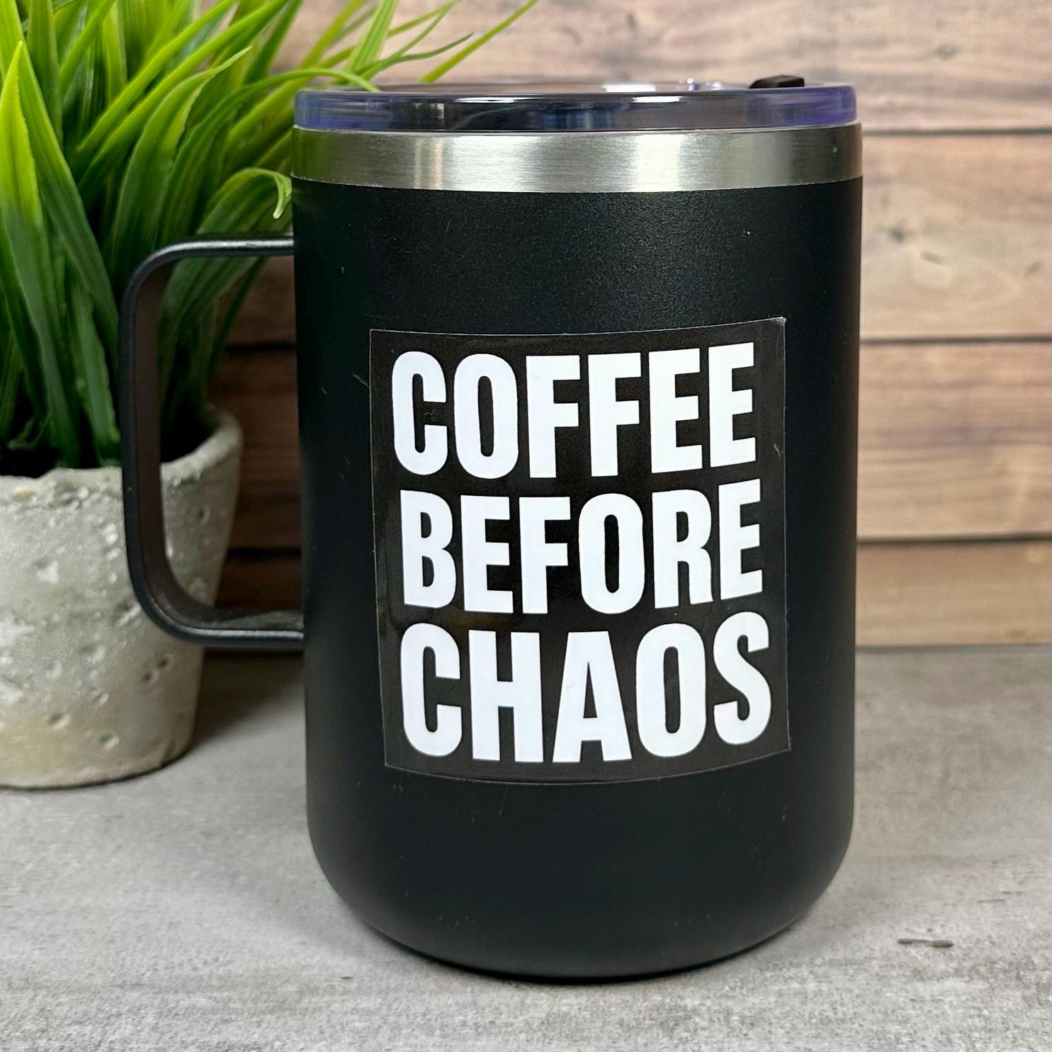 Coffee Before Chaos Sticker, Black and White Design [Waterproof Vinyl, 2.5"]