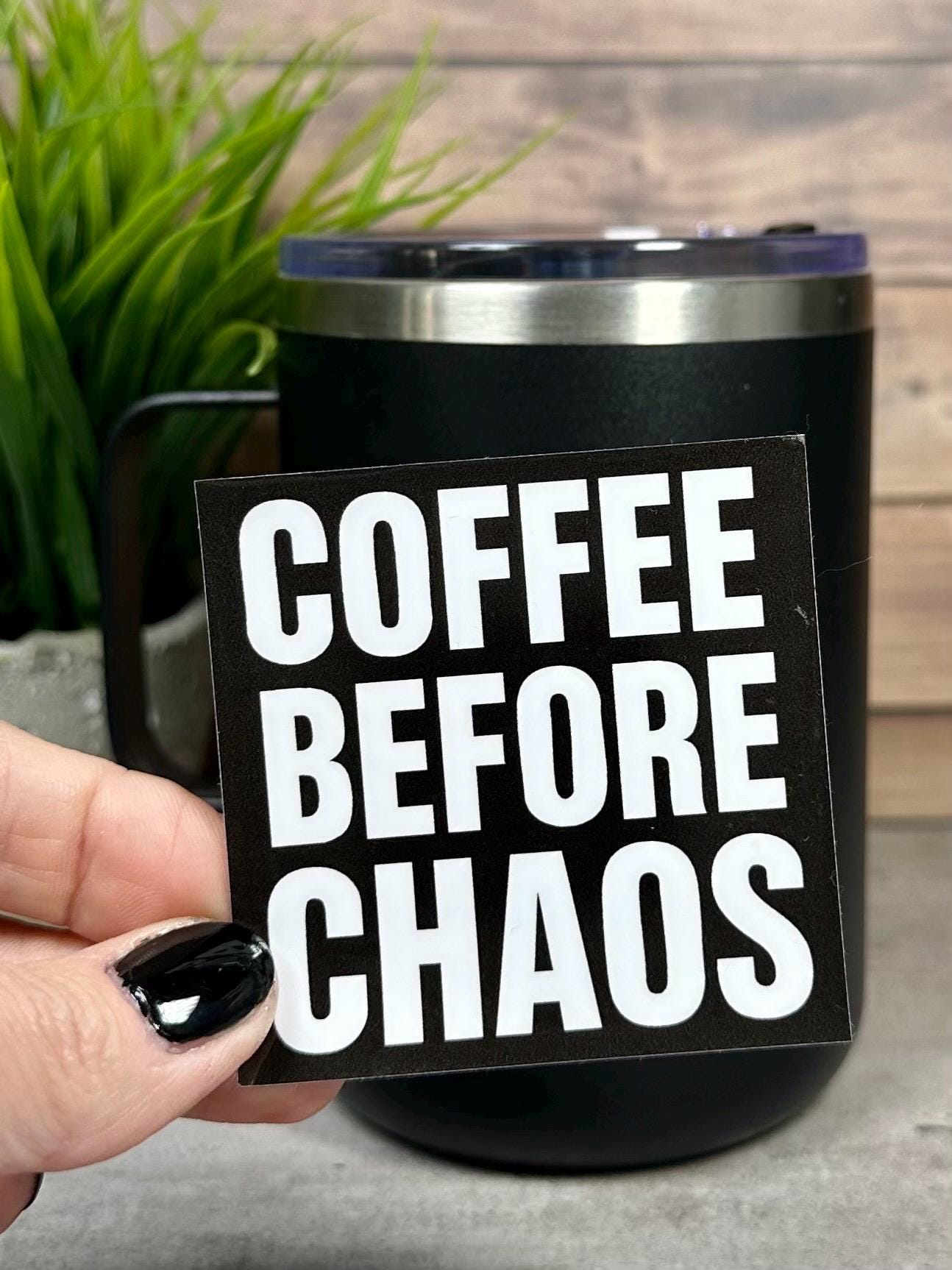Coffee Before Chaos Sticker, Black and White Design [Waterproof Vinyl, 2.5"]