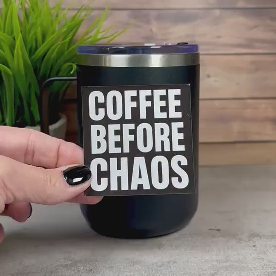 Coffee Before Chaos Sticker, Black and White Design [Waterproof Vinyl, 2.5"]