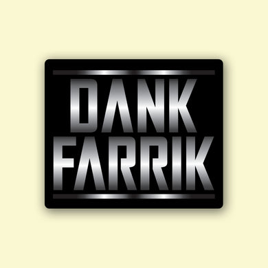 Dank Farrik Sticker