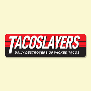 Taco Slayer Wicked Tacos