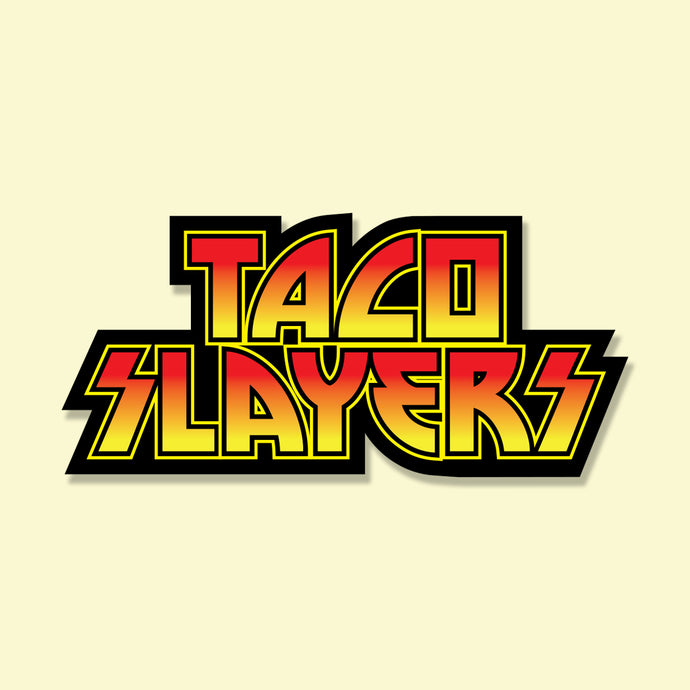 Taco Slayer Rock