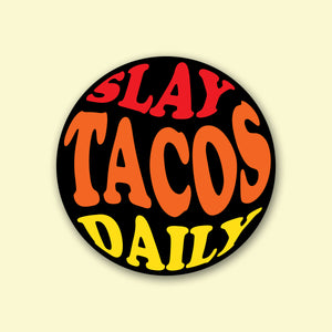 Slay Tacos Daily