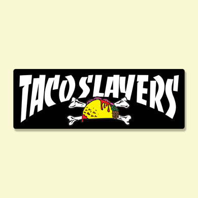 Taco Slayer Thrashed